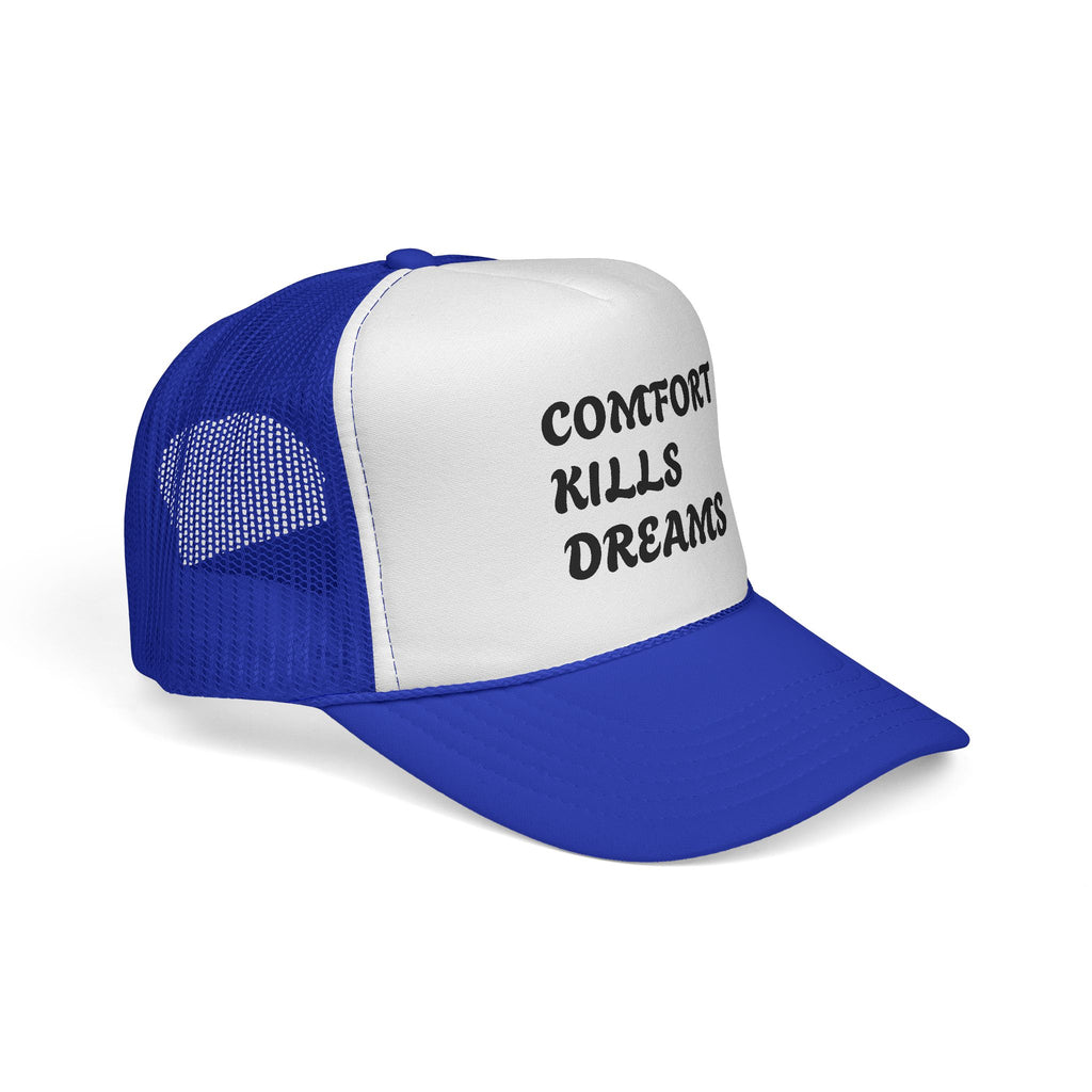 Comfort Kills Dreams Trucker Cap - Motivational Mesh Snapback Hat